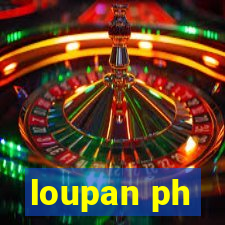 loupan ph